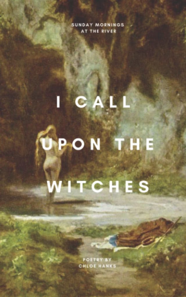 I Call Upon the Witches - Chloe Hanks