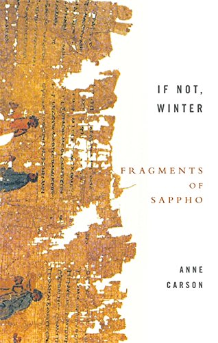 If Not, Winter - Sappho and Anne Carson