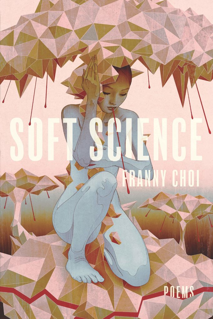 Soft Science - Franny Choi